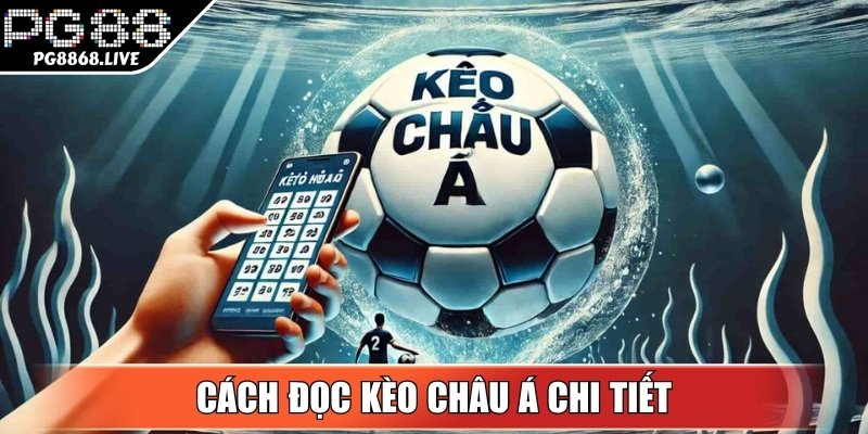 Cách đọc kèo chi tiết dành cho hội viên newbie